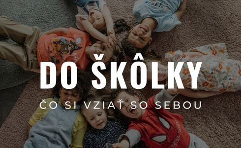 Výbava do škôlky – zoznam vecí, na ktoré by ste nemali zabudnúť