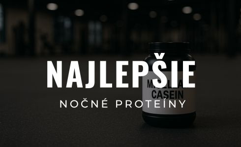 Najlepšie nočné proteíny 2025: Recenzie a test micelárnych kazeínov
