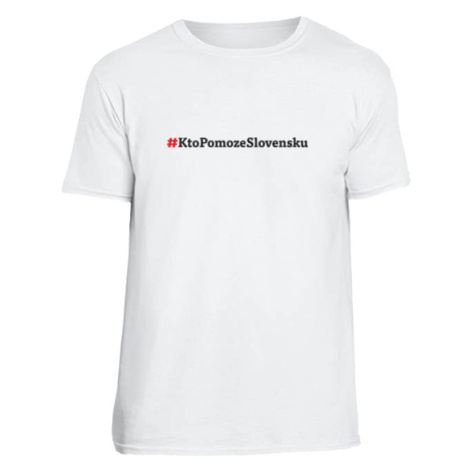 Kto pomôže Slovensku tričko #ktopomozeslovensku Biela