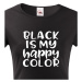 Dámske tričko Black is my happy Color