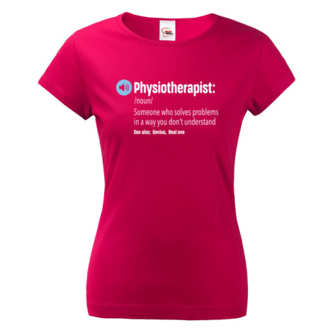 Dámské tričko Physioterapist- kvalitní tisk a rychlé dodání