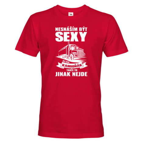 Pánske tričko pre vodiča kamiónu / Kamioňák - Neznášam byť sexy