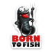 4anglersdesign samolepka  07 born to fish