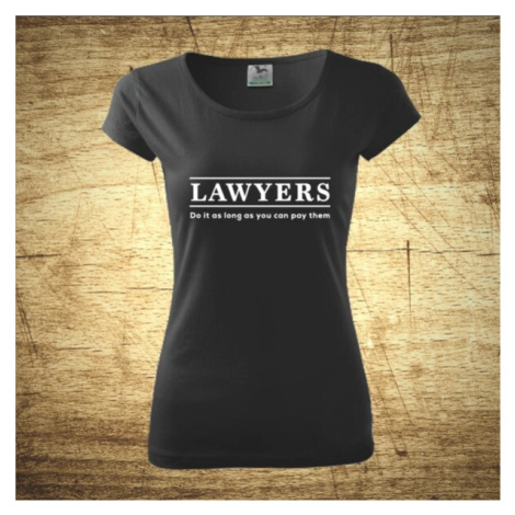 Dámske tričko s motívom Lawyers