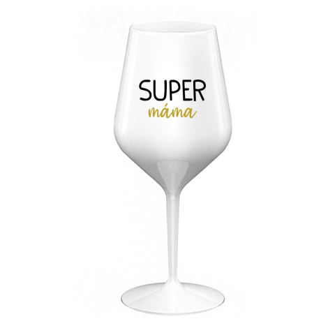 SUPER MÁMA - bílá nerozbitná sklenice na víno 470 ml