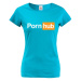 Dámské tričko s vtipnou potlačou Pornhub - vtipné tričko