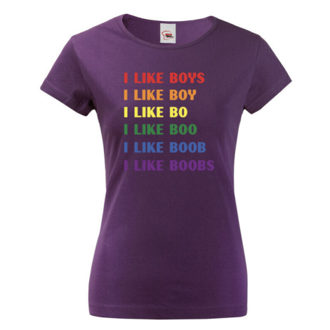Vtipné dámské tričko s potlačou I like boobs - LGBT dámské tričko