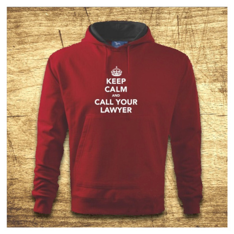Mikina s kapucňou s motívom Keep calm and call your lawyer
