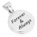Strieborný prívesok 925 - kruh s vrúbkovaným okrajom a nápisom "Forever & Always"
