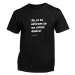 Myšlienky Politikov tričko Ja si to užívam Čierna