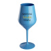 BABIČKINA TEKUTÁ TERAPIA - modrá nerozbitná sklenice na víno