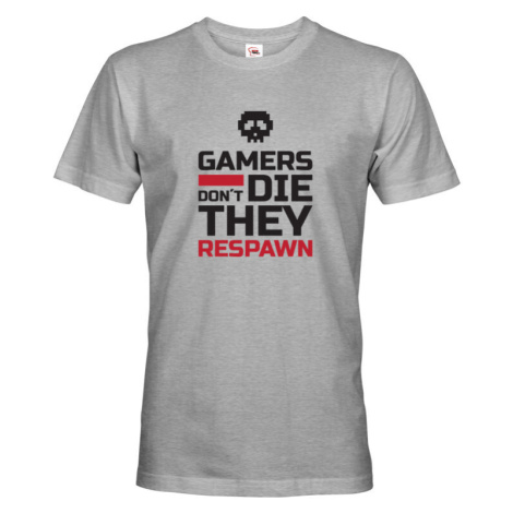 Pánske Geek tričko pro hráčov pc Gamers don't die they Respawn