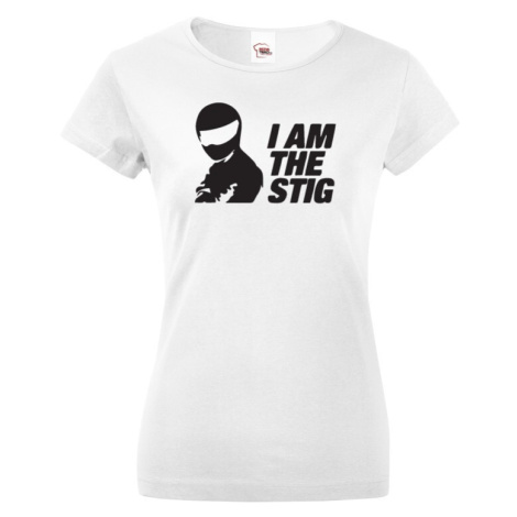 Dámské tričko I am the Stig - ideálny darček