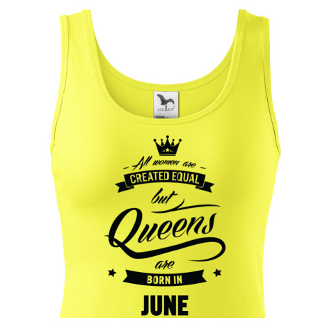 Dámske tričko k narodeninám "Queens are born..." - darček pre maminu i kamarátku