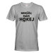 Pánské tričko pre hokejistov Nemôžem mám hokej - skvelý darček