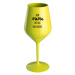 JSEM MÁMA, DVĚ DECI FAKT NESTAČÍ - žlutá nerozbitná sklenice na víno 470 ml
