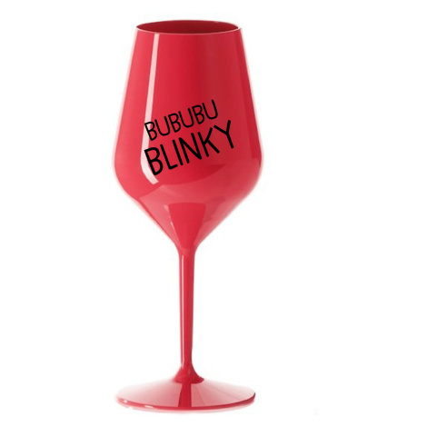 BUBUBUBLINKY - červená nerozbitná sklenice na víno 470 ml