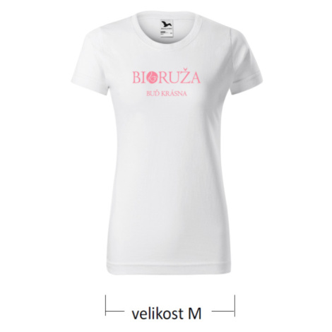 Dámske tričko biele Buď krásna Bioruža M