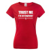 Dámske tričko s motívom Trust me, I´m an engineer