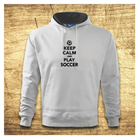 Mikina s kapucňou s motívom Keep calm and play soccer