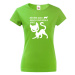 Dámské tričko s vtipnou potlačou Behám ako krava aby som vyzerala ako kočka
