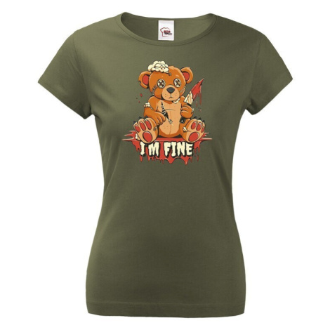 Vtipné dámské tričko s potlačou I am fine - vtipné dámské tričko