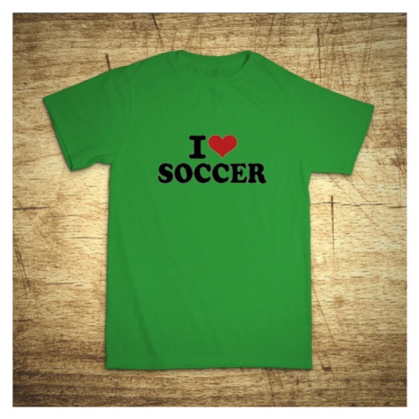 Tričko s motívom I love soccer