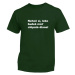 Myšlienky Politikov tričko Nehoň si Zelená