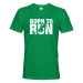 Pánské bežecké tričko Born to run