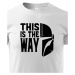 Detské tričko zo seriálu Mandalorian - This is The Way