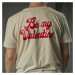 Ruka Hore tričko Be My Valentine Natural
