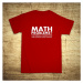 Tričko s motívom Math problems?