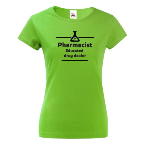 Dámske tričko pre farmaceutky - originálny motív