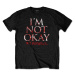 My Chemical Romance tričko I'm Not Okay Čierna
